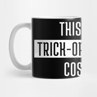 This Is My Trick Or Treating Costume. Halloween. Mug